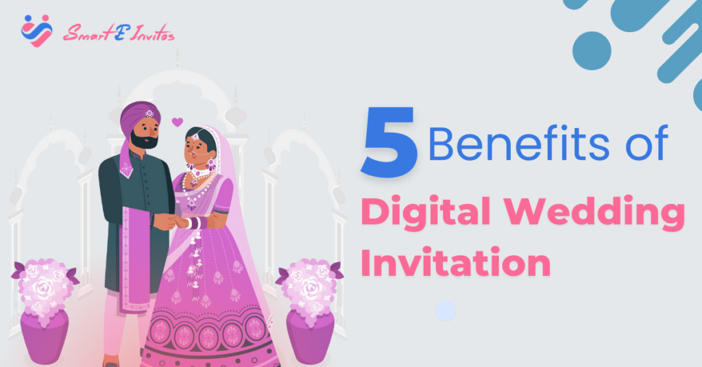 Top 5 Benefits Of Online Wedding Invitations
