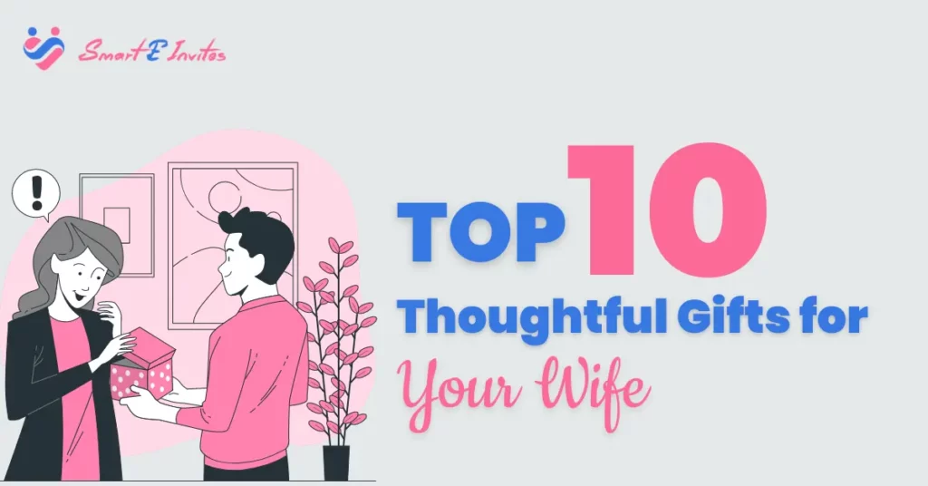 Top 10 Thoughtful Gifts for Your Wife