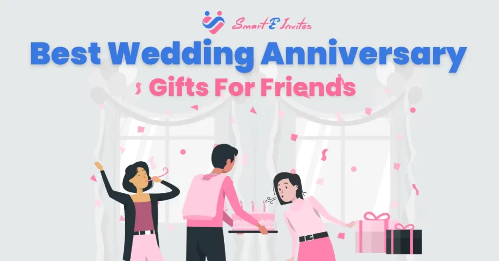 Best Wedding Anniversary Gifts For Friends
